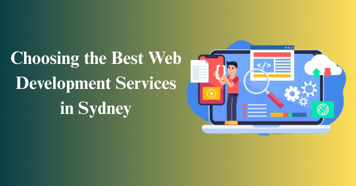 Choosing the Best Web Development Services in Sydney
