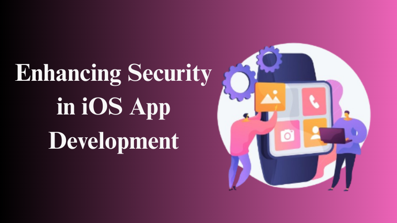 Enhancing Security in iOS App Development
