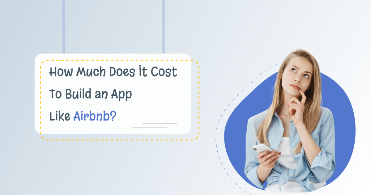 How Much Does It Cost to Build an App Like Airbnb?